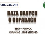 Jak wypełnić BDO, tel. 504-746-203. Wystawić zlecenie, kartę