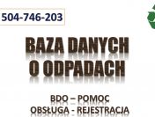Wystawienie zlecenia, karty w BDO, tel. 504-746-203. Obsługa