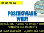 Szukanie wody. Cennik tel. 504-746-203. Głębokość do pierwszego nawierconego